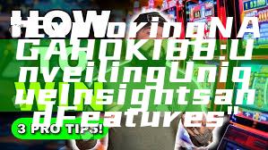 "Exploring NAGAHOKI88: Unveiling Unique Insights and Features"