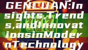 "Exploring AGENCUAN: Insights, Trends, and Innovations in Modern Technology"