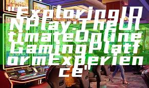 "Exploring IDN Play: The Ultimate Online Gaming Platform Experience"