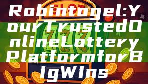 Robintogel: Your Trusted Online Lottery Platform for Big Wins