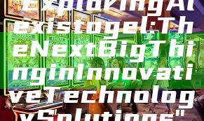 "Exploring Alexistogel: The Next Big Thing in Innovative Technology Solutions"