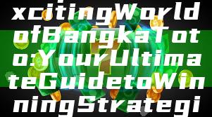 "Explore the Exciting World of Bangka Toto: Your Ultimate Guide to Winning Strategies and Tips"