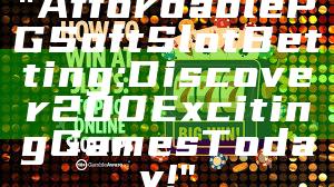 "Affordable PG Soft Slot Betting: Discover 200 Exciting Games Today!"