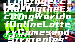 "Linetogel: Exploring the Exciting World of Online Lottery Games and Strategies"