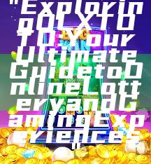 "Exploring OLXTOTO: Your Ultimate Guide to Online Lottery and Gaming Experiences"