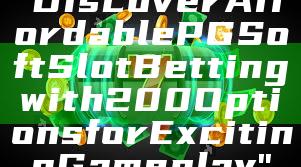 "Discover Affordable PG Soft Slot Betting with 200 Options for Exciting Gameplay"