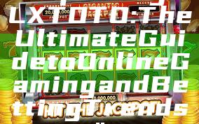 "Exploring OLXTOTO: The Ultimate Guide to Online Gaming and Betting Trends"